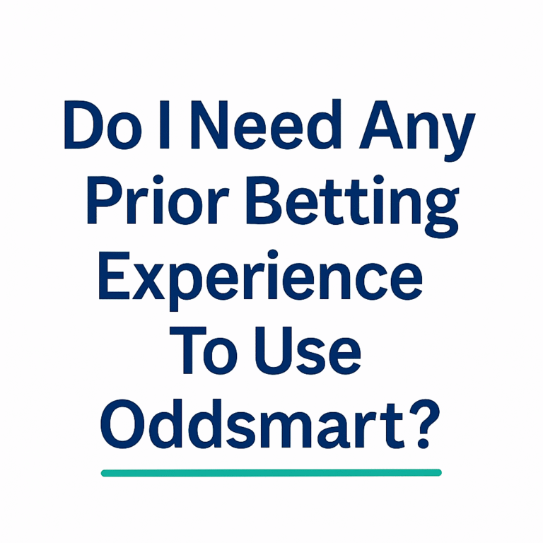 Do I Need Prior Betting Experience to use Oddsmart