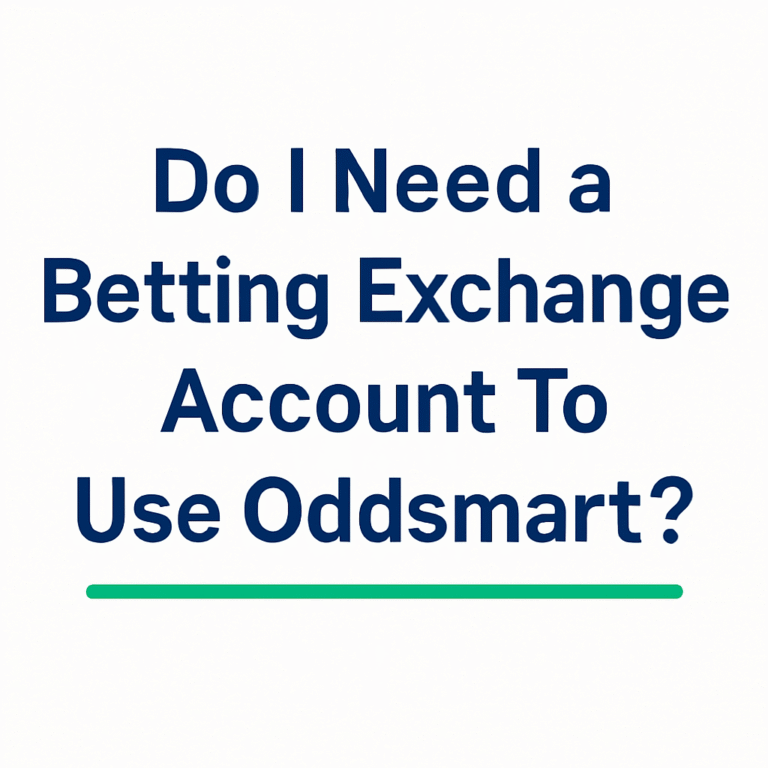 Do I Need a Betting Exchange Account to Use Oddsmart